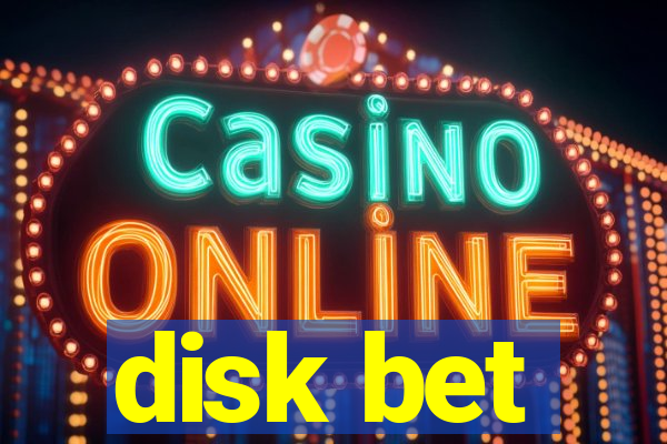 disk bet